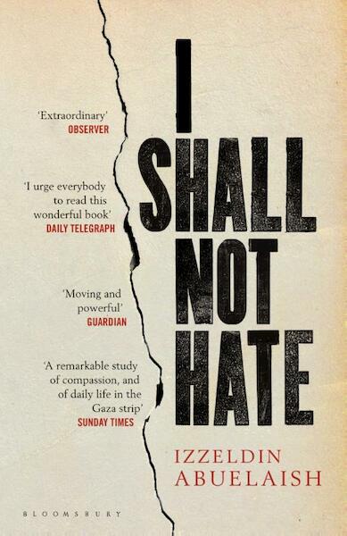 I Shall Not Hate - Izzeldin Abuelaish (ISBN 9781408815625)
