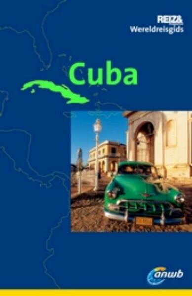 ANWB Wereldreisgids Cuba - Anke Munderloh, Ulli Langenbrinck (ISBN 9789018029470)