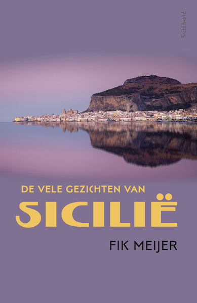 De vele gezichten van Sicilië - Fik Meijer (ISBN 9789044645279)