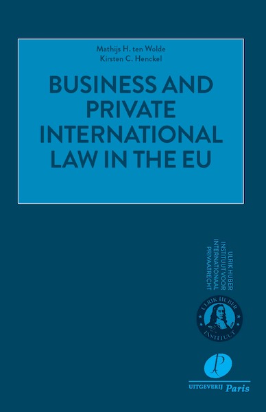 Business and private international law in the EU - M.H. ten Wolde, K.C. Henckel (ISBN 9789462512580)