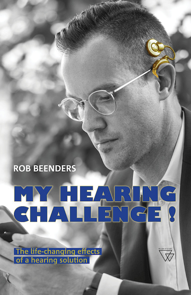 My hearing challenge! - Rob Beenders (ISBN 9789493242401)