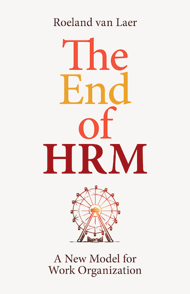 The End of HRM - Roeland van Laer (ISBN 9789493202139)