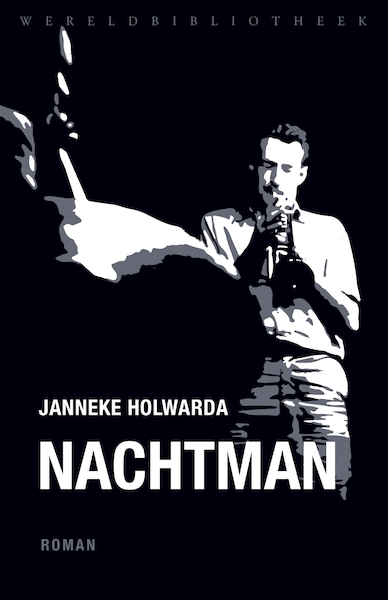 Nachtman - Janneke Holwarda (ISBN 9789028452381)