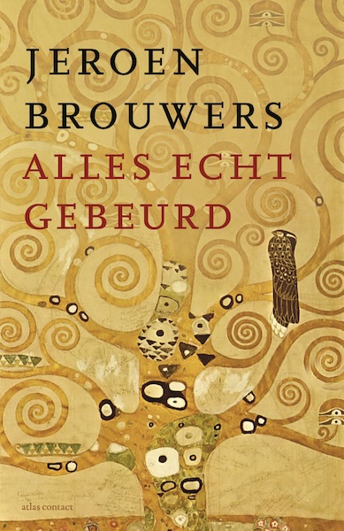 Alles echt gebeurd - Jeroen Brouwers (ISBN 9789025473464)