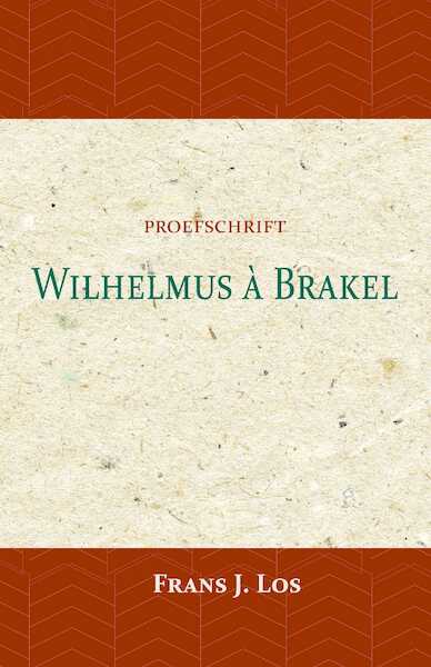 Wilhelmus à Brakel - Frans J. Los (ISBN 9789057197086)