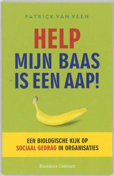 Help, mijn baas is een aap! - Patrick van Veen (ISBN 9789047000426)