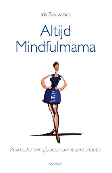 Altijd Mindfulmama - Iris Bouwman (ISBN 9789049107444)