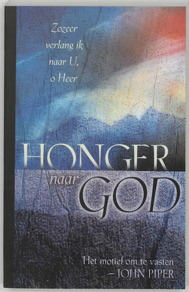 Honger naar God - J. Piper, John Piper (ISBN 9789060677896)