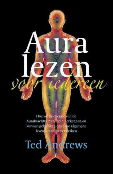 Aura lezen voor iedereen - Ted Andrews (ISBN 9789063782702)