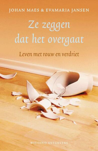 Ze zeggen dat het over gaat - Evamaria Jansen, Johan Maes (ISBN 9789490382056)
