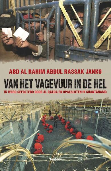 Van het vagevuur in de hel - Abd Al Rahim Abdul Rassak Janko (ISBN 9789460411977)