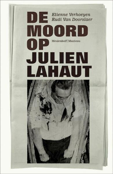 De moord op Lahaut - Etienne Verhoeyen, Rudi van Doorslaer (ISBN 9789460420788)