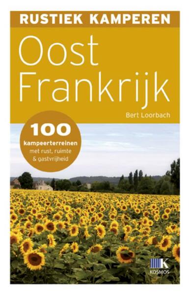 Rustiek kamperen in Oost-Frankrijk - Bert Loorbach (ISBN 9789021549781)