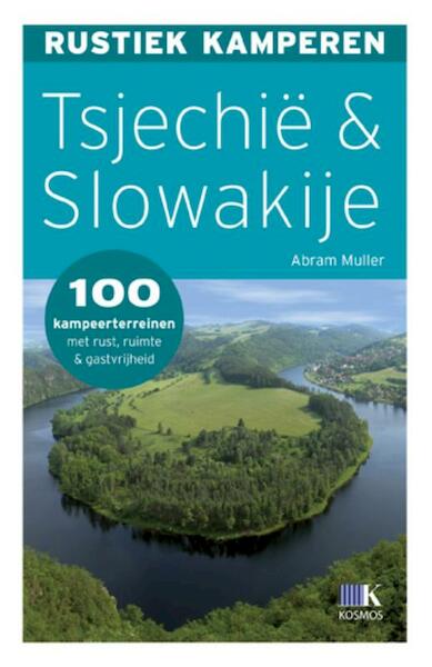 Rustiek kamperen in Tsjechië en Slowakije - Abram Muller, Marek Fiser, Jana Mitackova, Lubos Chren (ISBN 9789021549798)