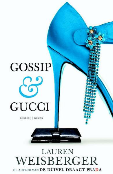 Gossip & Gucci - Lauren Weisberger (ISBN 9789460921896)