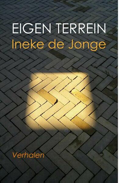 Eigen terrein - Ineke de Jonge (ISBN 9789079418145)