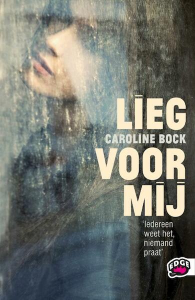 Lieg voor mij - Caroline Bock (ISBN 9789022327319)