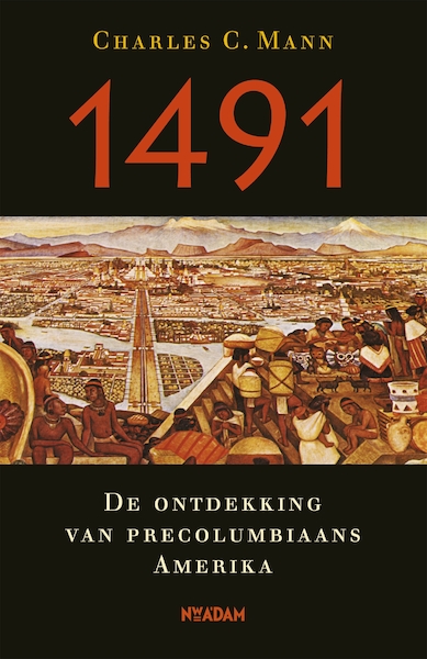 1491 - Charles C. Mann (ISBN 9789046814246)