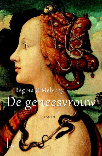 De geneesvrouw - Regina O'Melveny (ISBN 9789021806235)