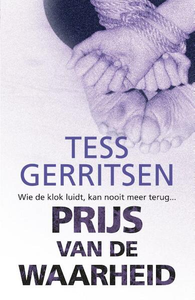 Prijs van de waarheid - Tess Gerritsen (ISBN 9789034797483)