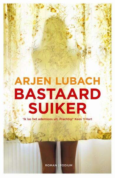 Bastaardsuiker - Arjen Lubach (ISBN 9789057595837)