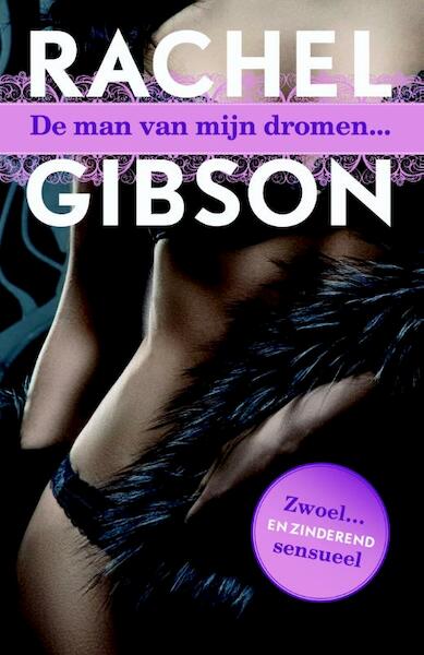 De man van mijn dromen - Rachel Gibson (ISBN 9789045204628)
