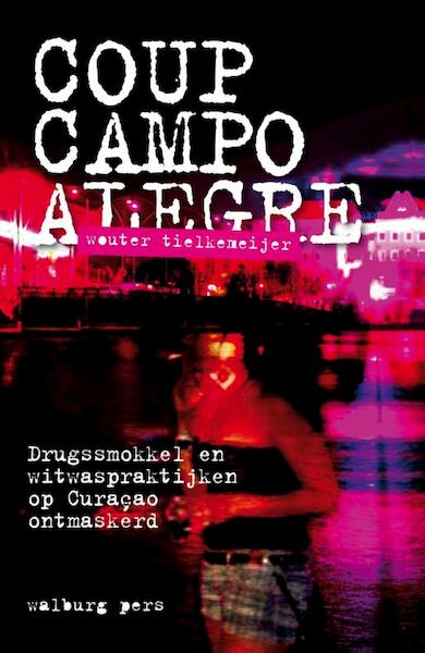 Coup campo alegre - Wouter Tielkemeijer (ISBN 9789057309359)