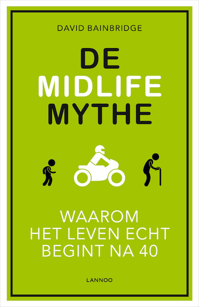 De midlife mythe - David Bainbridge (ISBN 9789401409988)