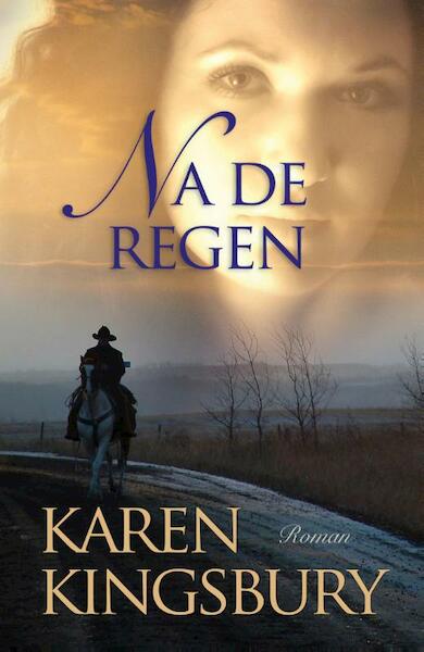 Cody Gunner / 2 Na de regen - Karen Kingsbury (ISBN 9789029722674)