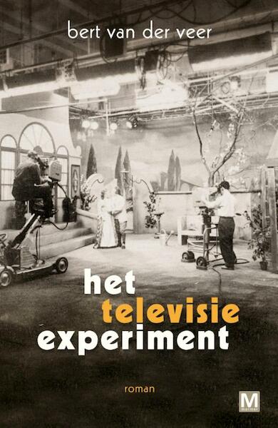 Het televisie experiment - Bert van der Veer (ISBN 9789460689208)