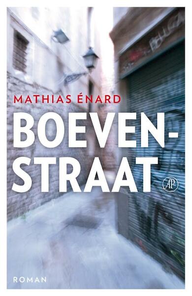Boevenstraat - Mathias Enard (ISBN 9789029588096)
