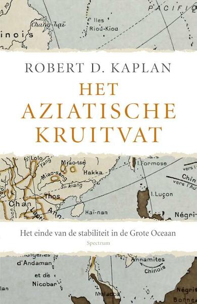 Het Aziatische kruitvat - Robert Kaplan (ISBN 9789000334919)