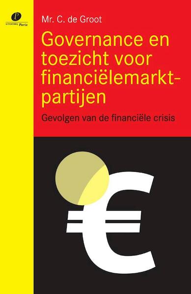Governance en toezicht voor financiëlemarktpartijen - Cobi de Groot (ISBN 9789077320914)