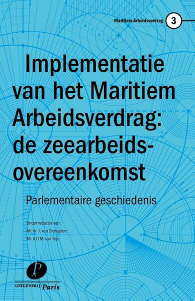 Implementatie van het maritiem arbeidsverdrag: de zeearbeidsovereenkomst - (ISBN 9789490962340)