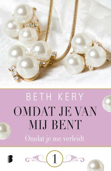 Omdat je me verleidt - Beth Kery (ISBN 9789402300147)