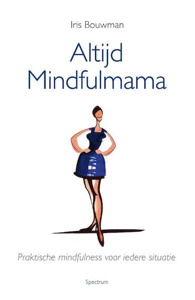 Altijd mindfulmama - Iris Bouwman (ISBN 9789000339792)