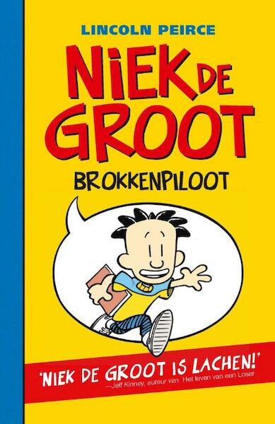 Niek de Groot: brokkenpiloot (1) - Lincoln Peirce (ISBN 9789026135491)