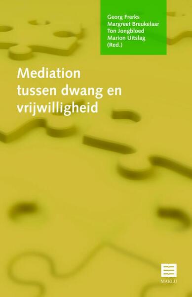 Mediation tussen dwang en vrijwilligheid - (ISBN 9789046606674)