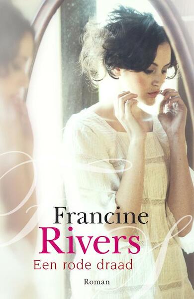 Een rode draad - Francine Rivers (ISBN 9789029721639)