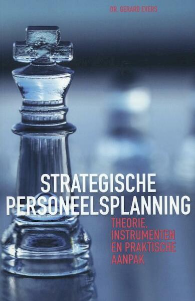 Strategische personeelsplanning - Gerard H.M. Evers (ISBN 9789462150997)