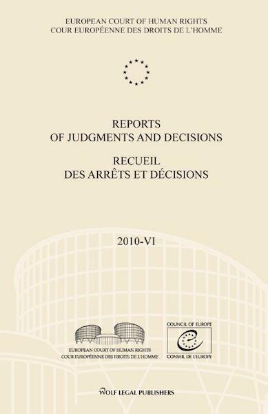 Reports of judgments and decisions / recueil des arrets et decisions 2010-VI - (ISBN 9789462401198)