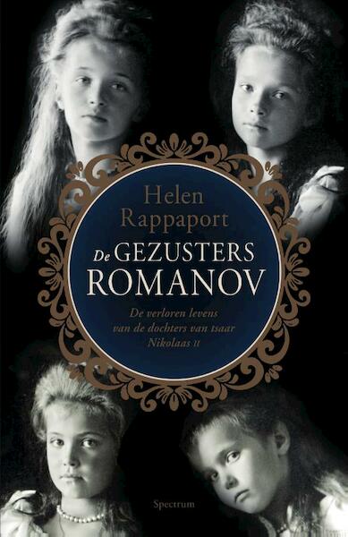 De gezusters Romanov - Helen Rappaport (ISBN 9789000344871)
