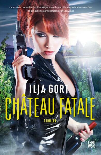 Château fatale - Ilja Gort (ISBN 9789048822683)