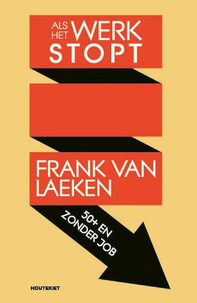 Als het werk stopt - Frank Van Laeken (ISBN 9789089243362)