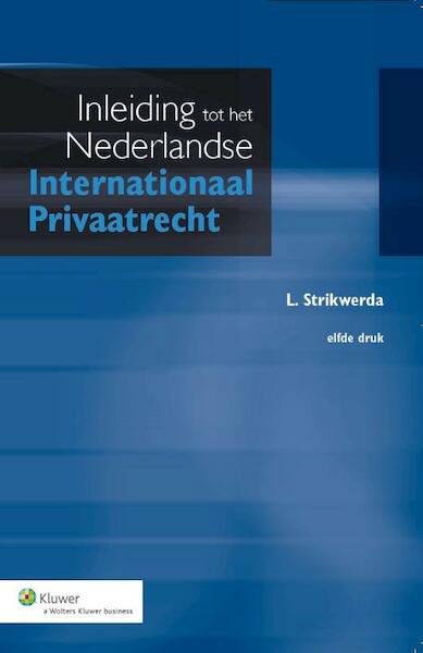 Inleiding tot het Nederlandse Internationaal Privaatrecht - L. Strikwerda (ISBN 9789013127003)