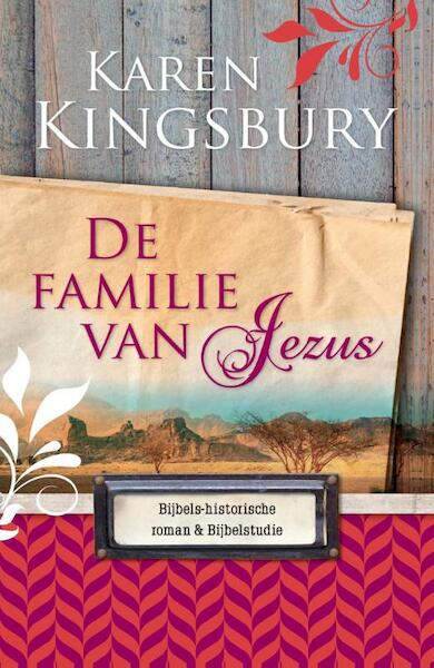 De familie van Jezus - Karen Kingsbury (ISBN 9789029723985)
