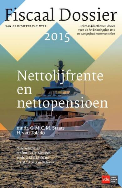Nettolijfrente en nettopensioen - G.M.C.M. Staats, H. van Toledo (ISBN 9789012395038)