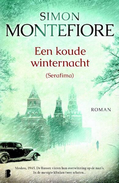 Een koude winternacht - Simon Sebag Montefiore, Simon Sebag Sebag Montefiore (ISBN 9789022574126)