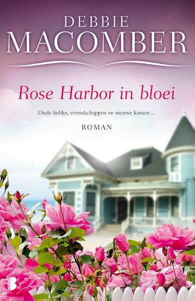 Rose Harbor in bloei - Debbie Macomber (ISBN 9789022574218)