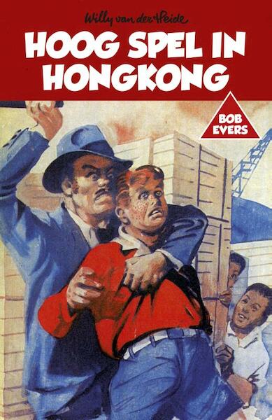 Hoog spel in Hongkong - Willy van der Heide (ISBN 9789049927592)